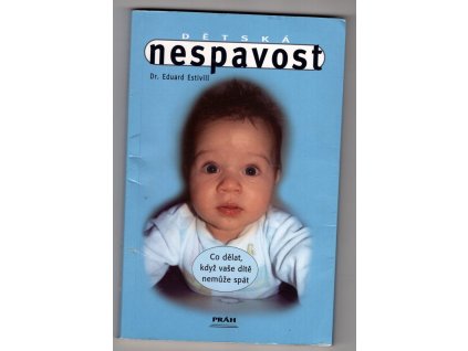 Dětská nespavost - co dělat, když vaše dítě nemůže spát, Eduard Estivill, 2004