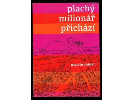 Plachý milionář přichází, Martin Reiner, 2008