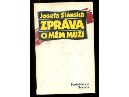 Zpráva o mém muži, Josefa Slánská, 1990