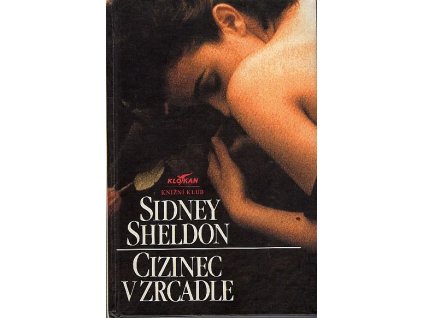 Cizinec v zrcadle, Sidney Sheldon, 1994