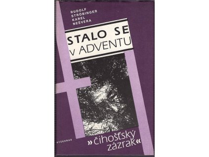 Stalo se v adventu - Čihošťský zázrak, Rudolf Ströbinger, 1991
