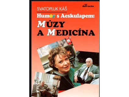 Humor s Aeskulapem - Múzy a medicína, Svatopluk Káš, 1994