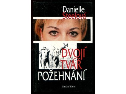 Dvojí tvář požehnání, Danielle Steel, 1994
