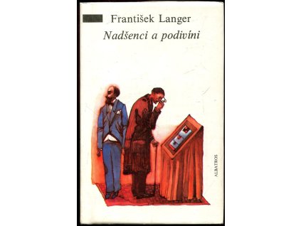 Nadšenci a podivíni, František Langer, 1987