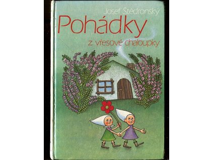 Pohádky z vřesové chaloupky, Josef Štědronský, 1987