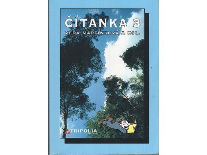 Čítanka 3 pro 3. ročník středních škol, Věra Martinková, 2001