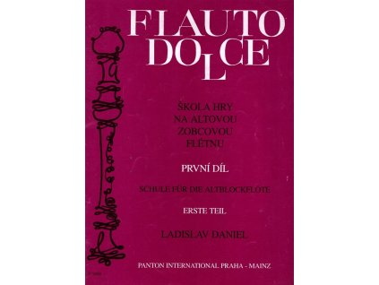 Flauto dolce – Škola hry na sopránovou zobcovou flétnu – první díl, Ladislav Daniel, 1981