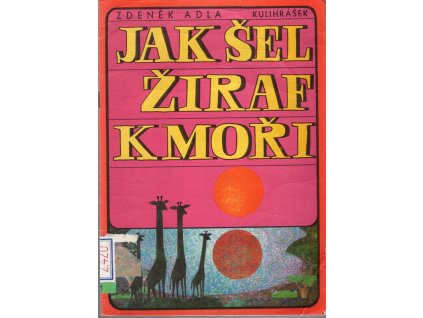 Jak šel žiraf k moři, Zdeněk Adla, 1971