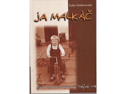 Ja malkáč, Ľubo Dobrovoda, 2011