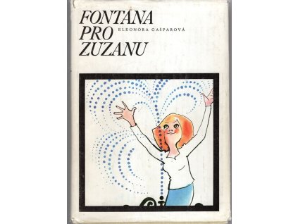Fontána pro Zuzanu, Eleonóra Gašparová, 1988