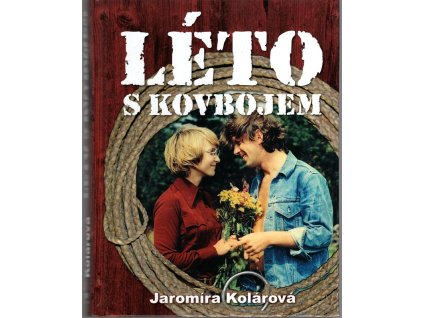 Léto s kovbojem, Jaromíra Kolárová, 2010