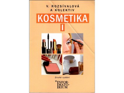 Kosmetika I pro studijní obor Kosmetička, Věra Rozsívalová, 2010