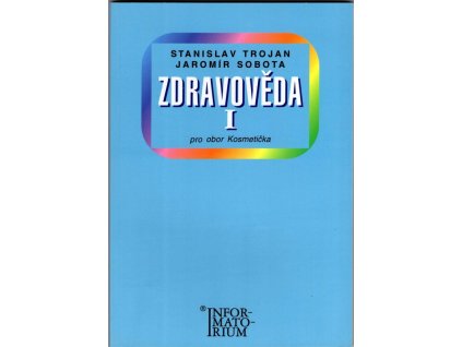 Zdravověda pro obor Kosmetička. I, Stanislav Trojan, 2000