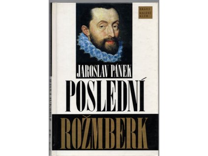 Poslední Rožmberk - životní příběh Petra Voka, Jaroslav Pánek, 1997