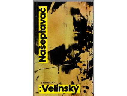 Našeptavač, Jaroslav Velinský, 1989