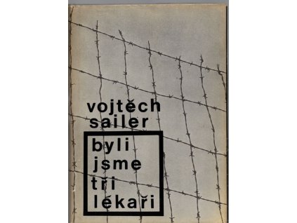 Byli jsme tři lékaři, Vojtěch Sailer, 1972