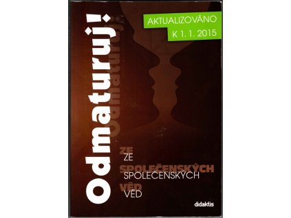 Odmaturuj! ze společenských věd, autorů Kolektiv, 2015