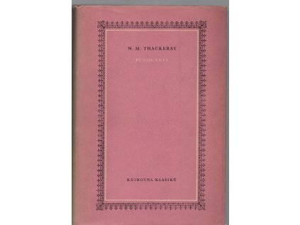 Pendennis : Kronika jeho šťastných i nešťastných osudů : Jeho přátelé a jeho největší nepřítel, William Makepeace Thackeray, 1960