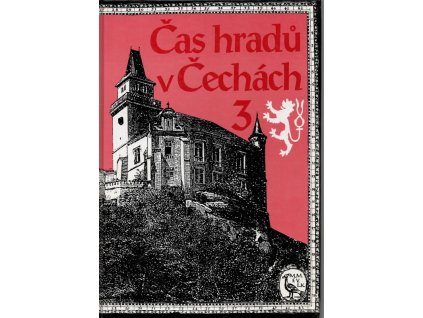 Čas hradů v Čechách. 3, Milan Mysliveček, 1996