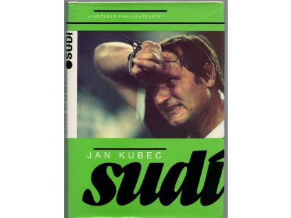 Sudí - vzpomínky fotbalového rozhodčího Jiřího Stieglera, Jan Kubec, 1990