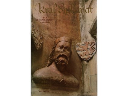 Král diplomat (Jan Lucemburský 1296–1346), Jiří Spěváček, 1982