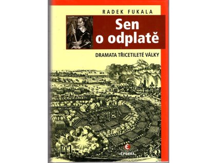 Sen o odplatě - Dramata třicetileté války, Radek Fukala, 2016