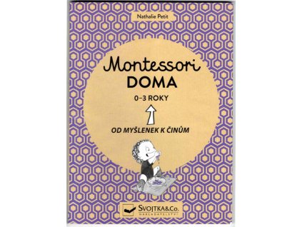 Montessori doma 0-3 roky - od myšlenek k činům, Nathalie Petit, 2021