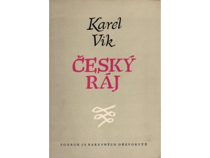 Český ráj - soubor 32 barevných dřevorytů, Karel Vik, 1955
