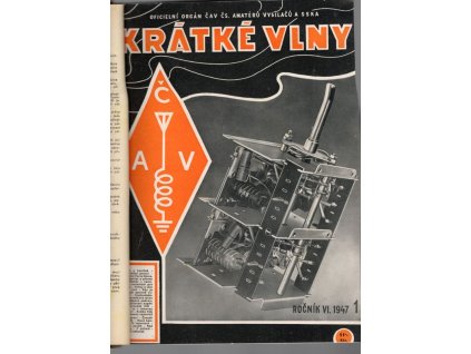 Krátké vlny, ročník VI 1947, Antonín Ryška (red.), 1947