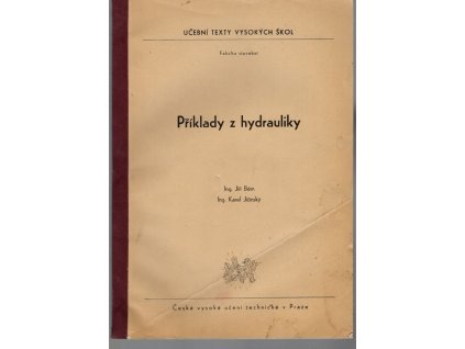 Příklady z hydrauliky : Určeno pro posl. fak. stavební, Jiří Bém, 1968