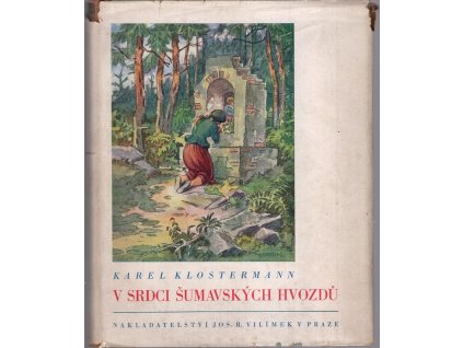 V srdci šumavských hvozdů, Karel Klostermann, 1941