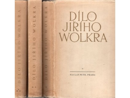 Dílo Jiřího Wolkra. 1-3. díl, Host do domu, Jinošské verše, Táborový deník, Jiří Wolker, 1947