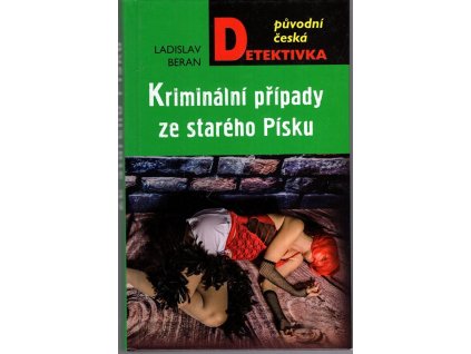 Kriminální případy ze starého Písku, Ladislav Beran, 2018