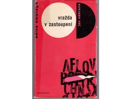Vražda v zastoupení - detektivní román - 3. vyprávění doktora Pivoňky, Jan Zábrana, 1967