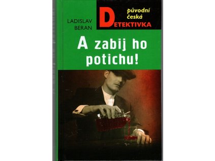 A zabij ho potichu!, Ladislav Beran, 2022