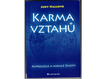 Karma vztahů - Astrologie a minulé životy, Judy Hallová, 2014