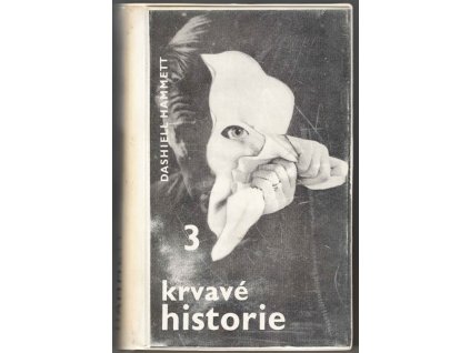 Tři krvavé historie, Dashiell Hammett, 1965