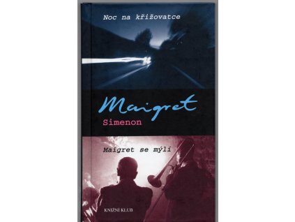 Noc na křižovatce - Maigret se mýlí, Georges Simenon, 2005