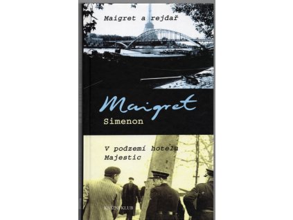 Maigret a rejdař - V podzemí hotelu Majestic, Georges Simenon, 2009