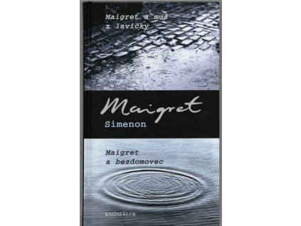 Maigret a muž z lavičky , Maigret a bezdomovec, Georges Simenon, 2010