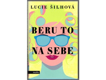 Beru to na sebe, Lucie Šilhová, 2019