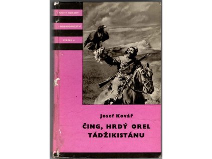 Čing, hrdý orel Tadžikistánu, Josef Kovář, 1962