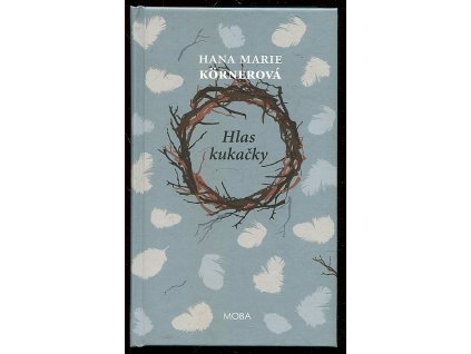 Hlas kukačky, Hana Marie Körnerová, 2019