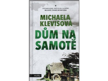 Dům na samotě, Michaela Klevisová, 2022