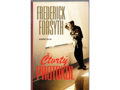 Čtvrtý protokol, Frederick Forsyth, 2001