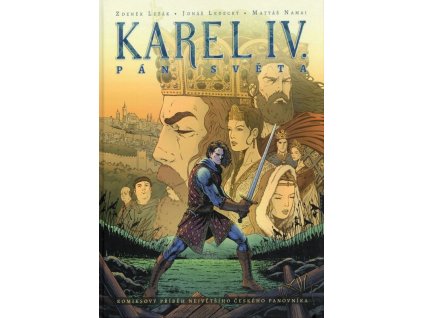 Karel IV. - Pán světa, Zdeněk Ležák, 2016
