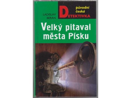 Velký pitaval města Písku, Ladislav Beran, 2019