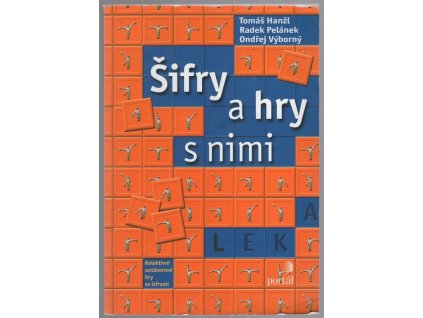 Šifry a hry s nimi : kolektivní outdoorové hry se šiframi, Tomáš Hanžl, 2007