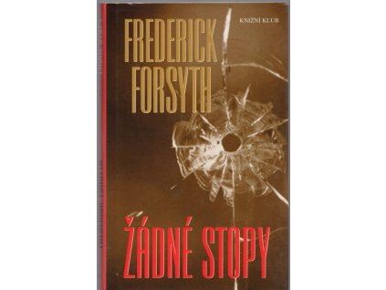 Žádné stopy, Frederick Forsyth, 2004