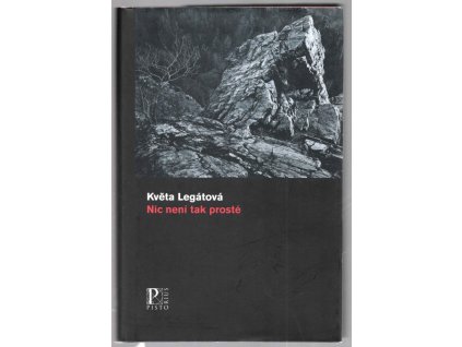 Nic není tak prosté, Květa Legátová, 2006